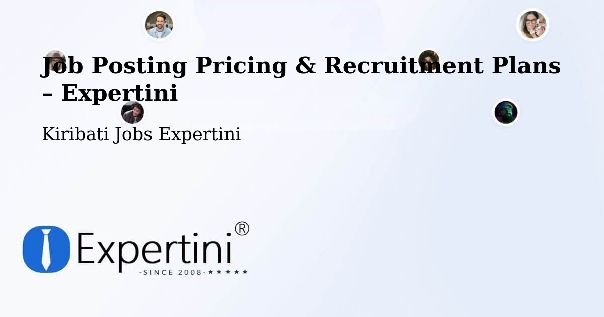 Job Posting Pricing & Recruitment Plans – Tabuaeran - Tabuaeran, Kiribati Jobs Expertini